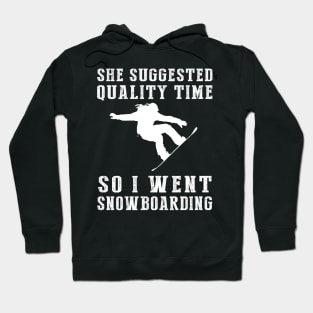 Shredding Quality Time - Funny Snowboarding Tee! Hoodie